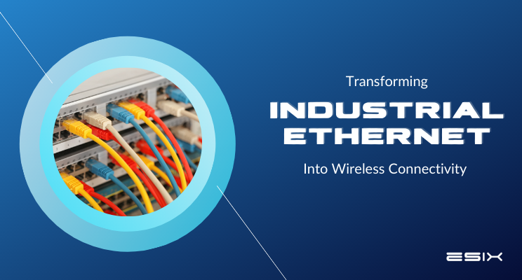 Transforming Industrial Ethernet Into Wireless Connectivity | McCoy ...